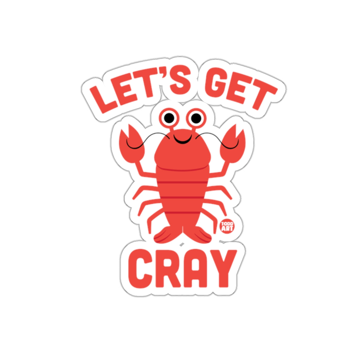 Let's Get Cray Sticker Fun and Playful Design