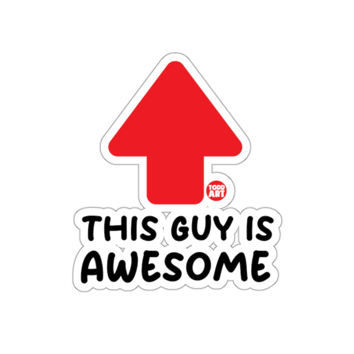 This Guy Is Awesome Upward Arrow Sticker product