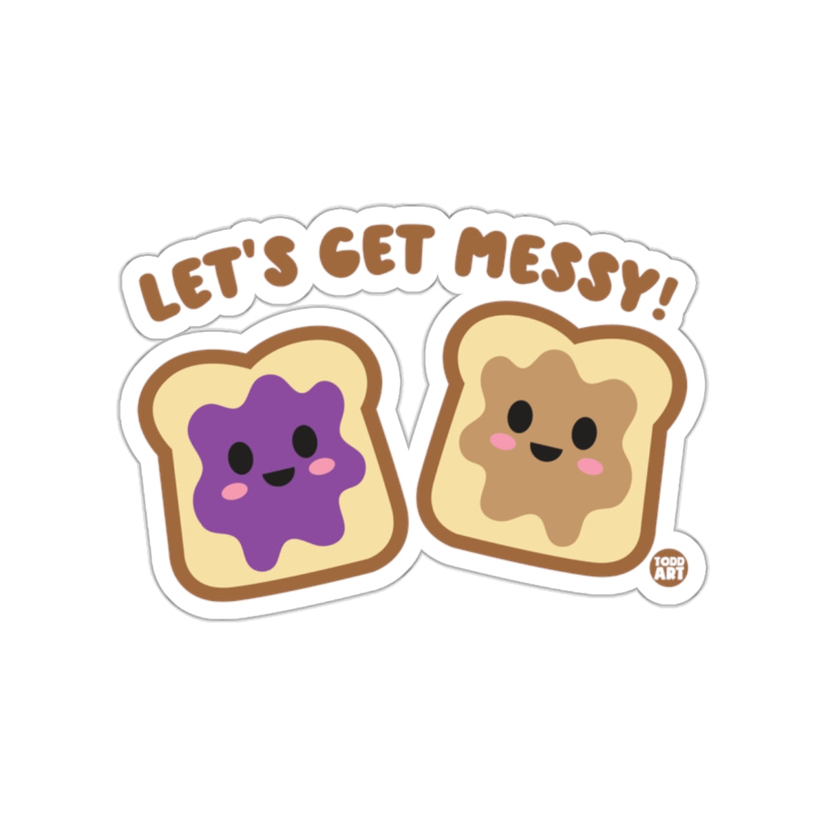 Let's Get Messy Cute Peanut Butter Jelly Sticker