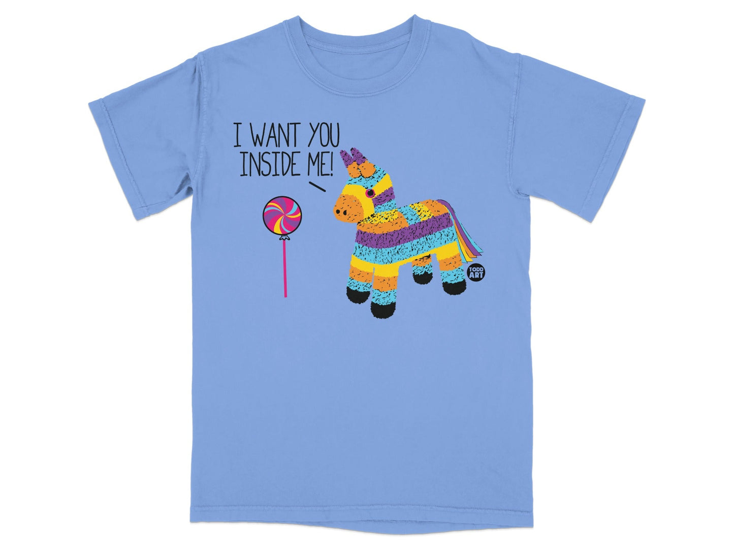 I Want You Inside Me Funny Pinata Graphic T-shirt