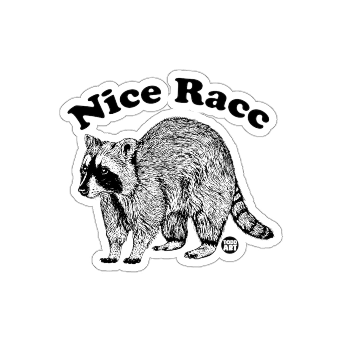Nice Racc Todd Art Graphic Raccoon Animal Nature sticker