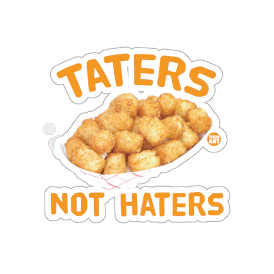 Taters Not Haters Fun Sticker for Food Lovers
