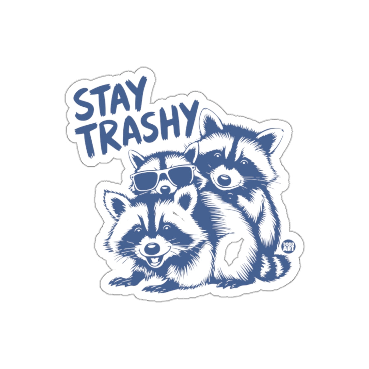 Stay Trashy Three Raccoons Illustration Design sticker