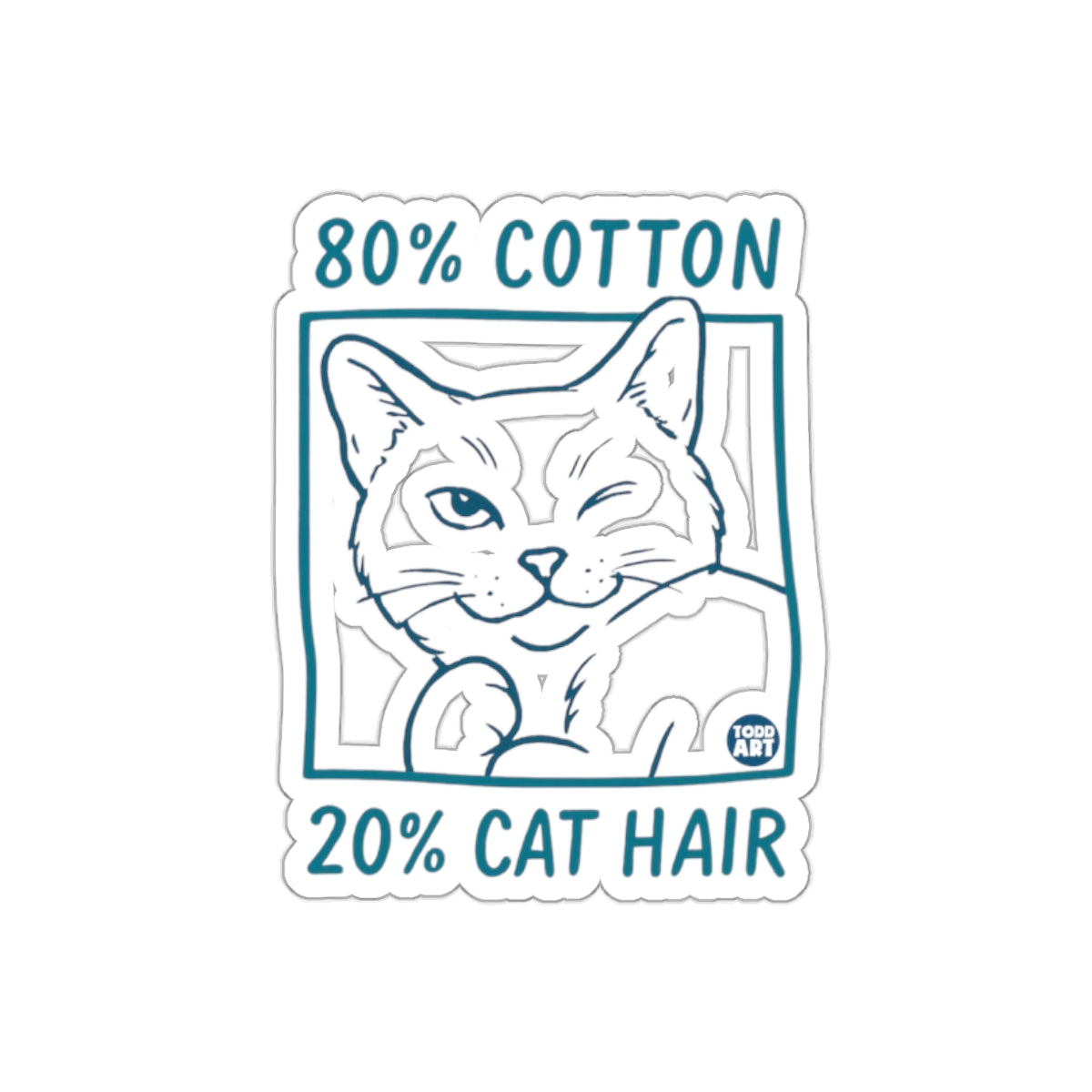80 Percent Cotton 20 Percent Cat Hair Funny Cat Sticker