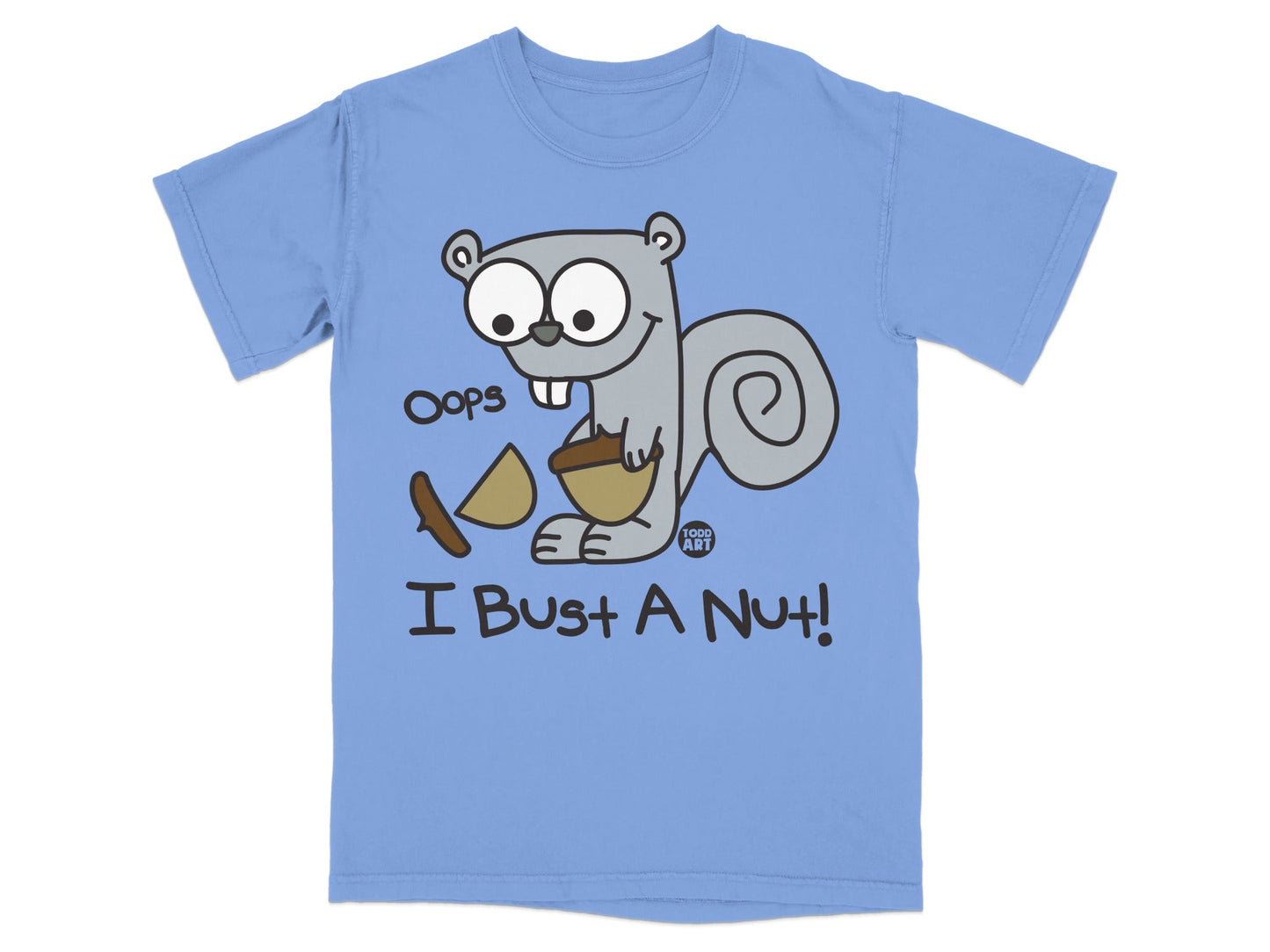 Blue t-shirt with a cartoon squirrel holding a nut, text reads "Oops I Bust a Nut!".
