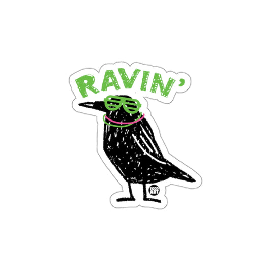 A Bird Wears Shades and Says Ravin' Fun Stickers