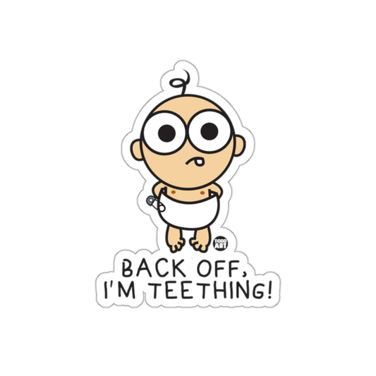 Back Off I'm Teething Cute Baby Sticker