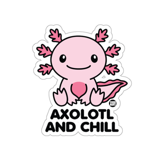 Cute Axolotl and Chill Sticker Design Fun Print
