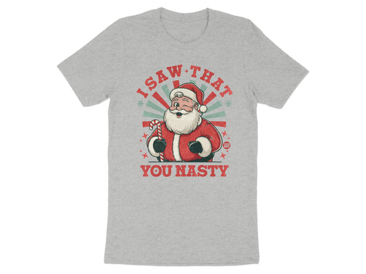I Saw That You Nasty Santa Claus Graphic T-shirt product