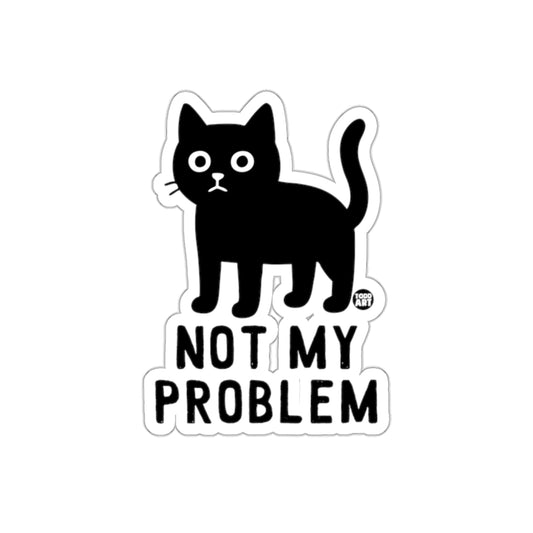 Cute Black Cat Not My Problem Design Funny Stickers