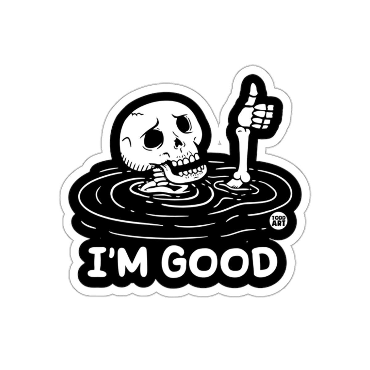 I'm Good Skeleton Thumbs Up Todd Art Design Stickers