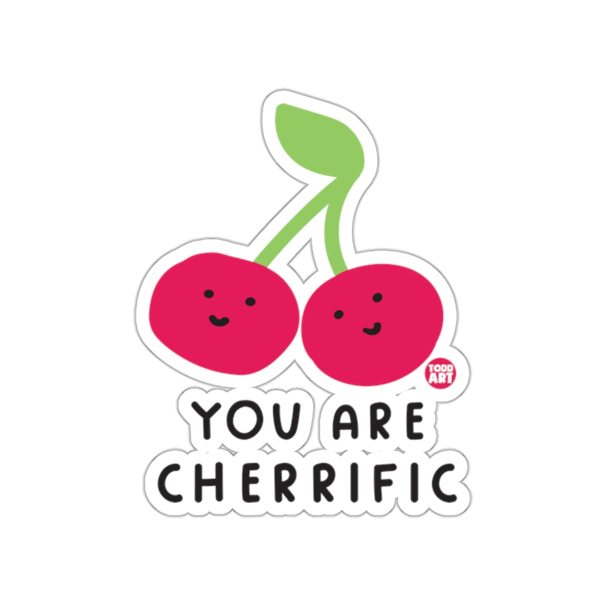 You Are Cherrific Cute Cherry Sticker Fun Design