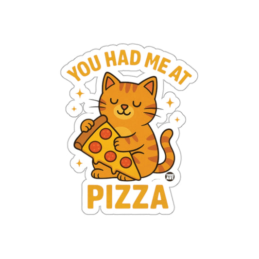 You Had Me At Pizza Cute Cat Funny Animal Art Stickers