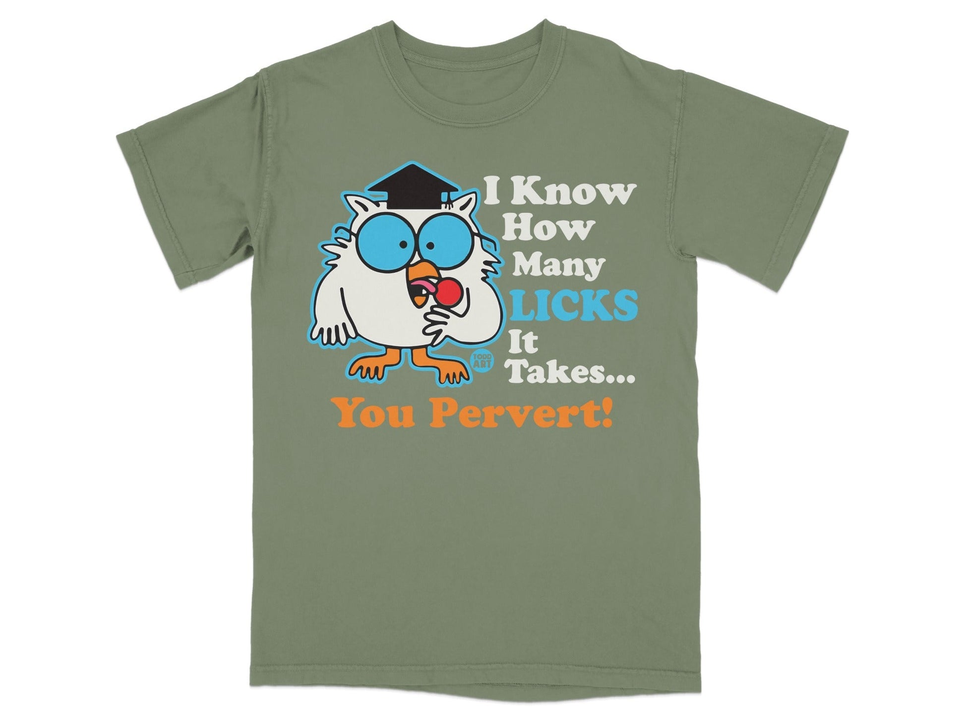 Owl in graduation cap holding a lollipop, text "I Know How Many Licks It Takes! You Pervert!".