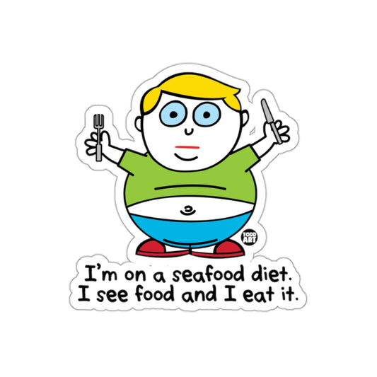 I'm on a Seafood Diet I See Food and I Eat It product