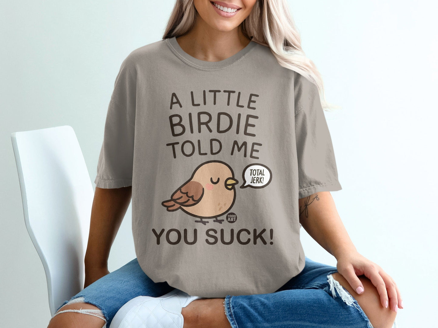 A Little Birdie Told Me You Suck Funny Graphic Tee