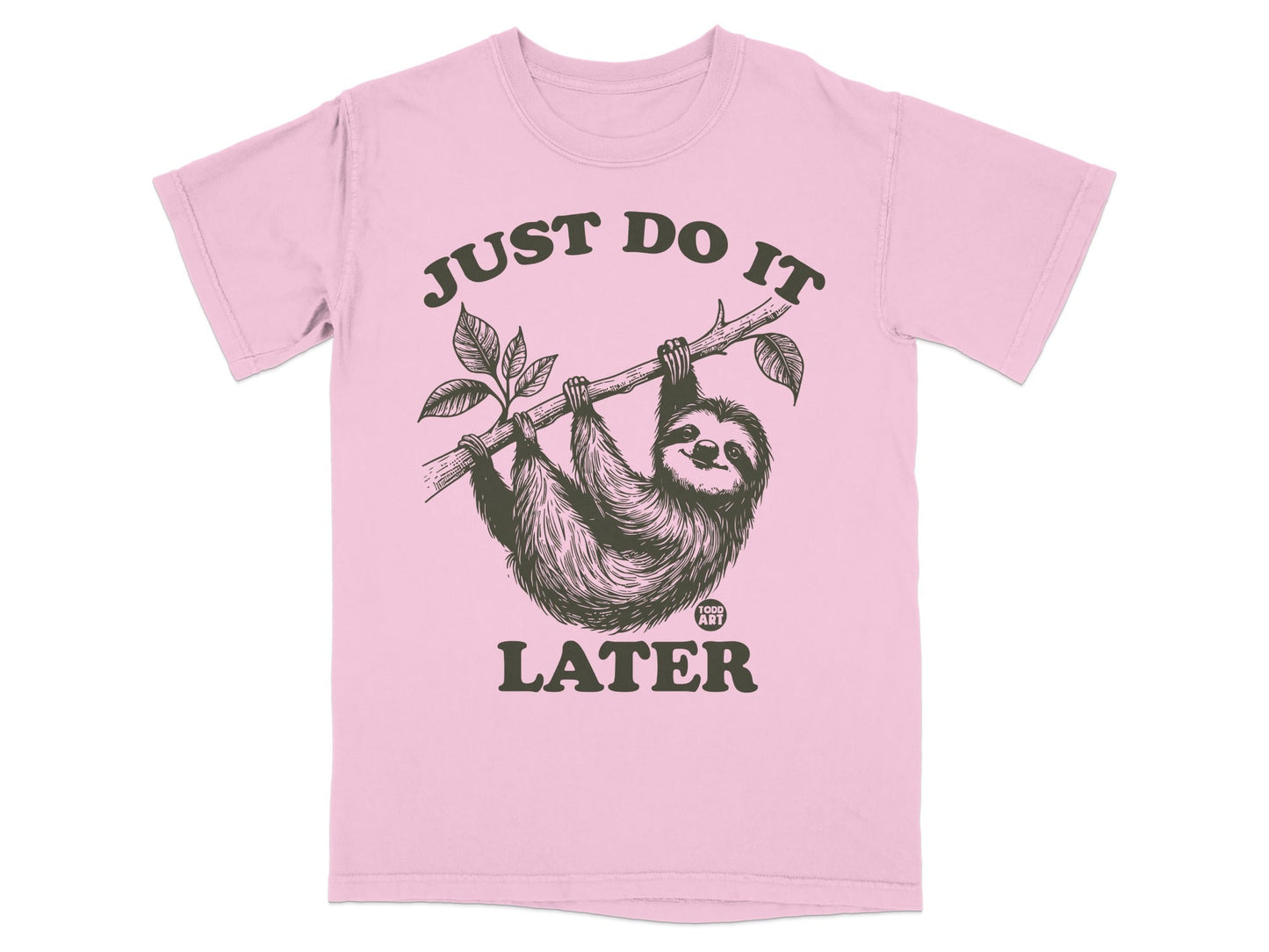 Pink t-shirt with a sloth hanging from a branch, text reads "JUST DO IT LATER".