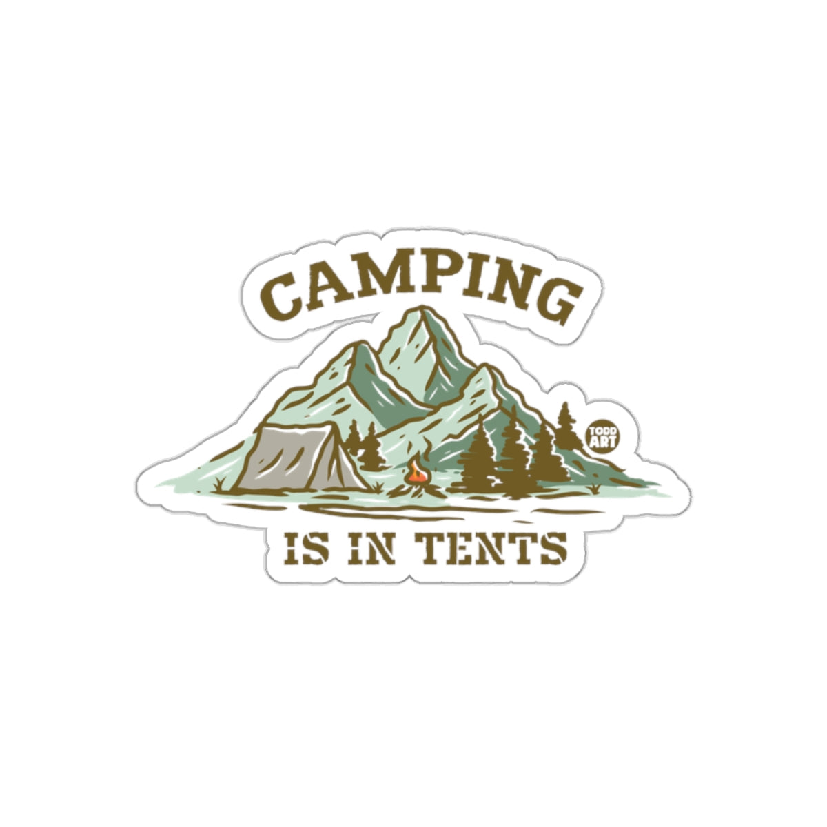 Camping Is In Tents Mountain Adventure Outdoors Stickers
