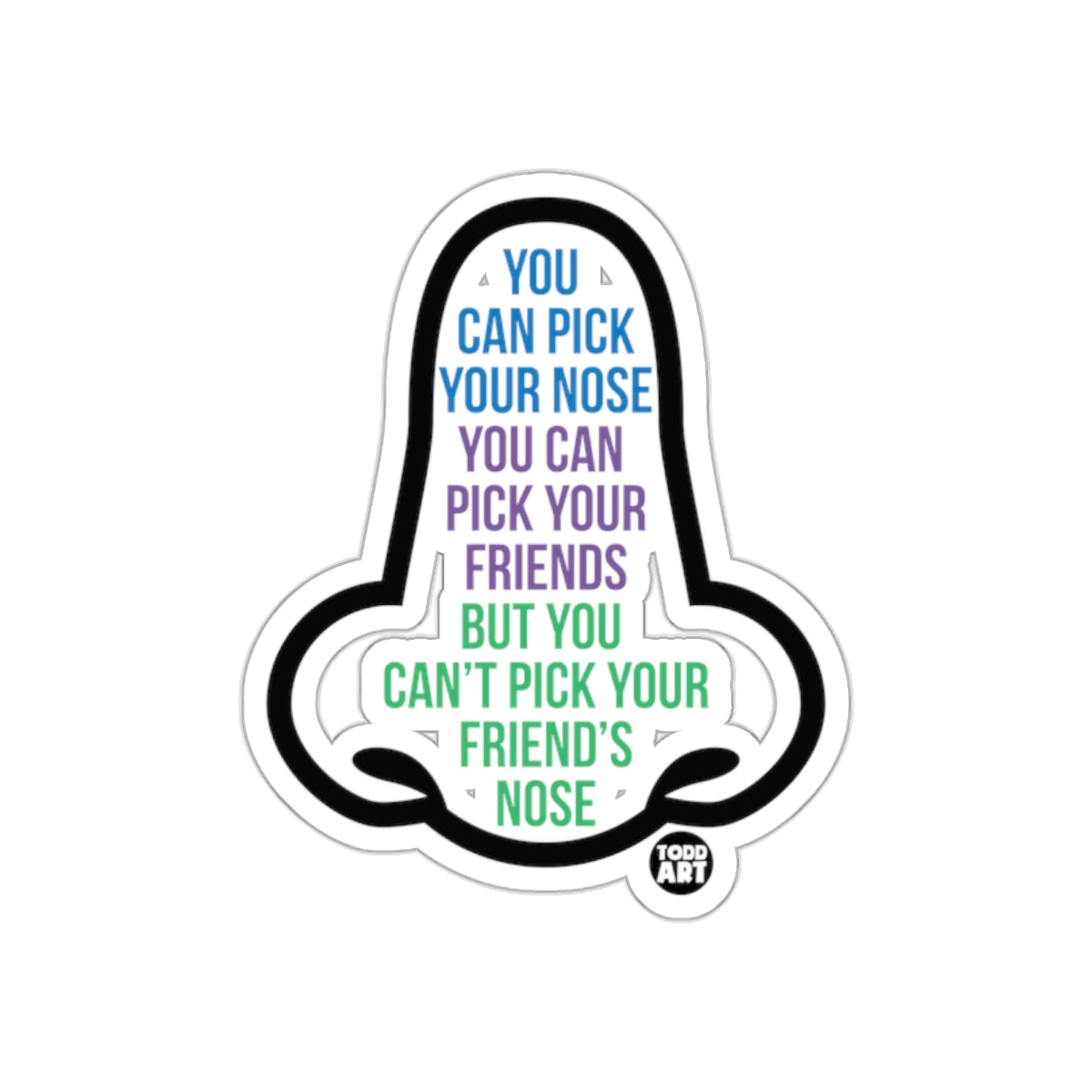 Funny You Can't Pick Your Friend's Nose Sticker