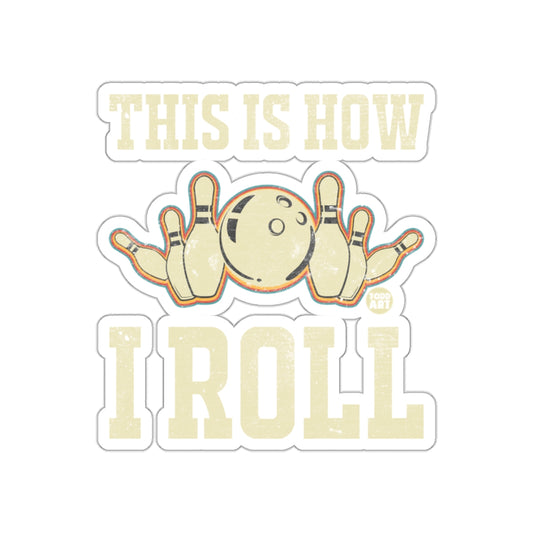 This Is How I Roll Bowling Design Illustration Stickers