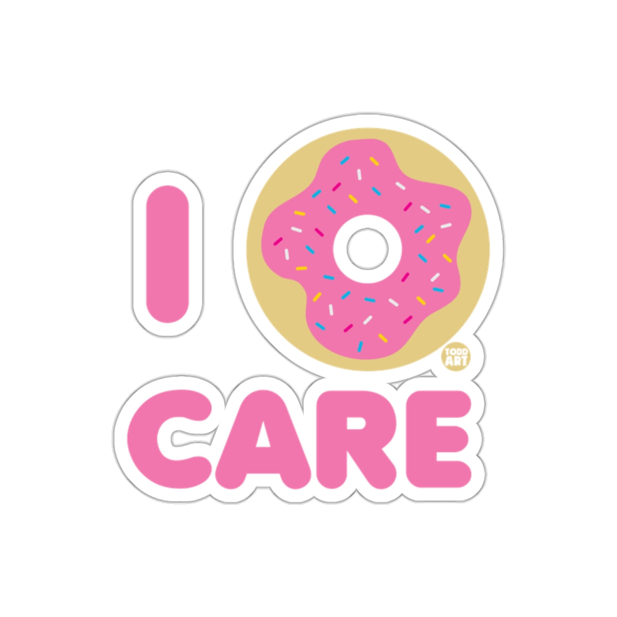 I Care Donut Design Motivational Quote Sticker
