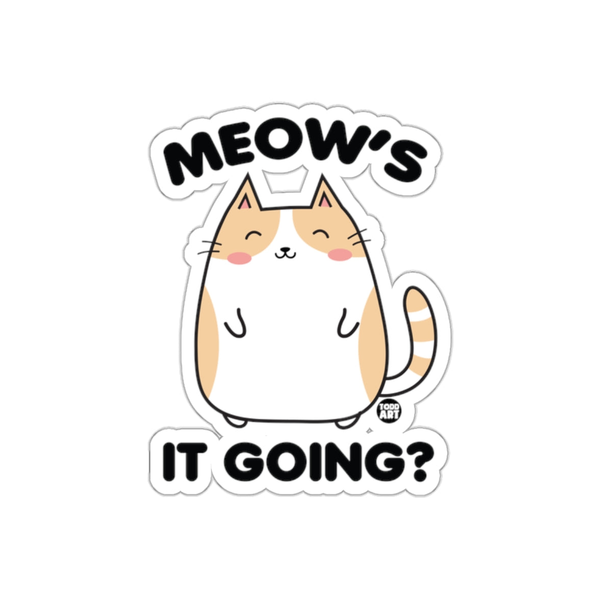 Cute Meow's It Going Cat Design Sticker