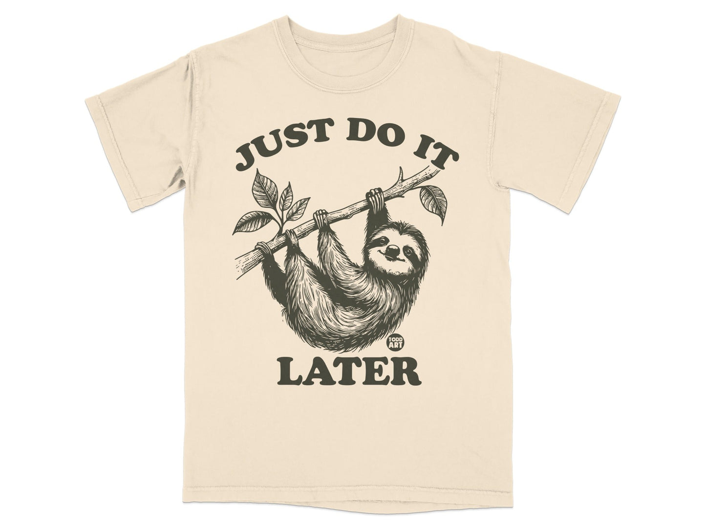 T-shirt with sloth hanging from a branch and text "JUST DO IT LATER".