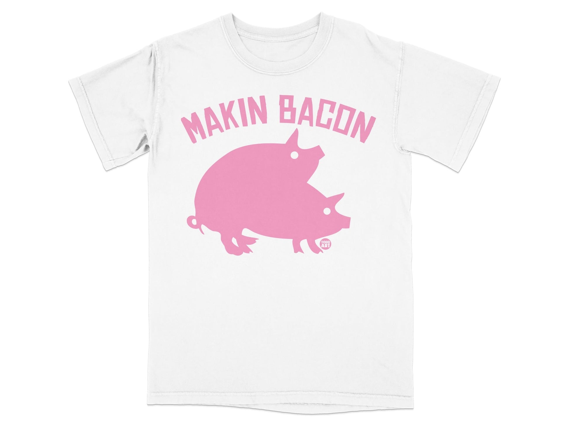 White t-shirt with pink graphic of two pigs and text "MAKIN BACON".