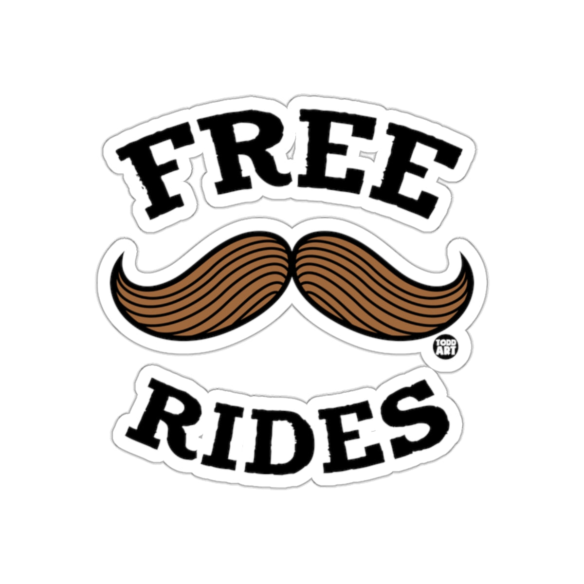 Free Rides Funny Mustache Graphic Message Art Stickers