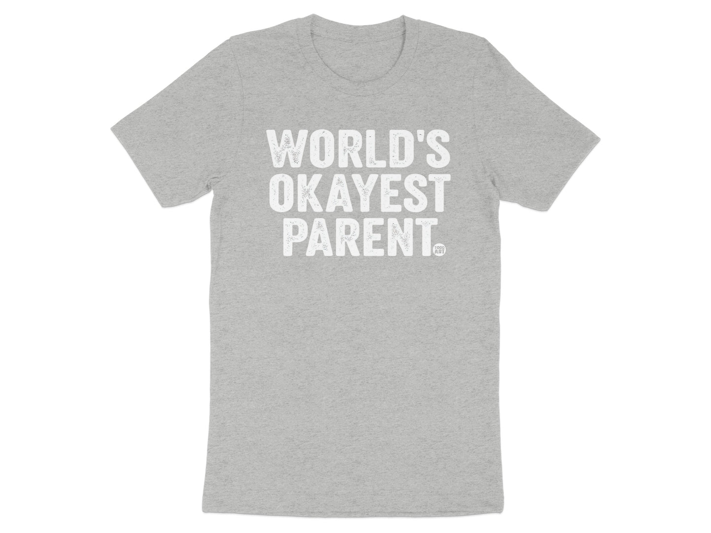 World's Okayest Parent Graphic Tee Shirt