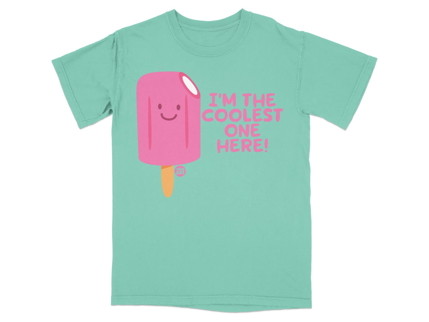 I'm the Coolest One Here! T-shirt