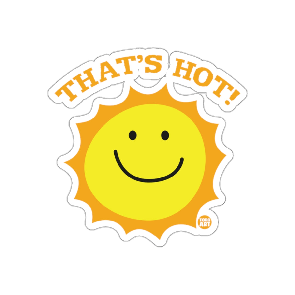 That's Hot Smiling Sun Sticker for Positive Vibes