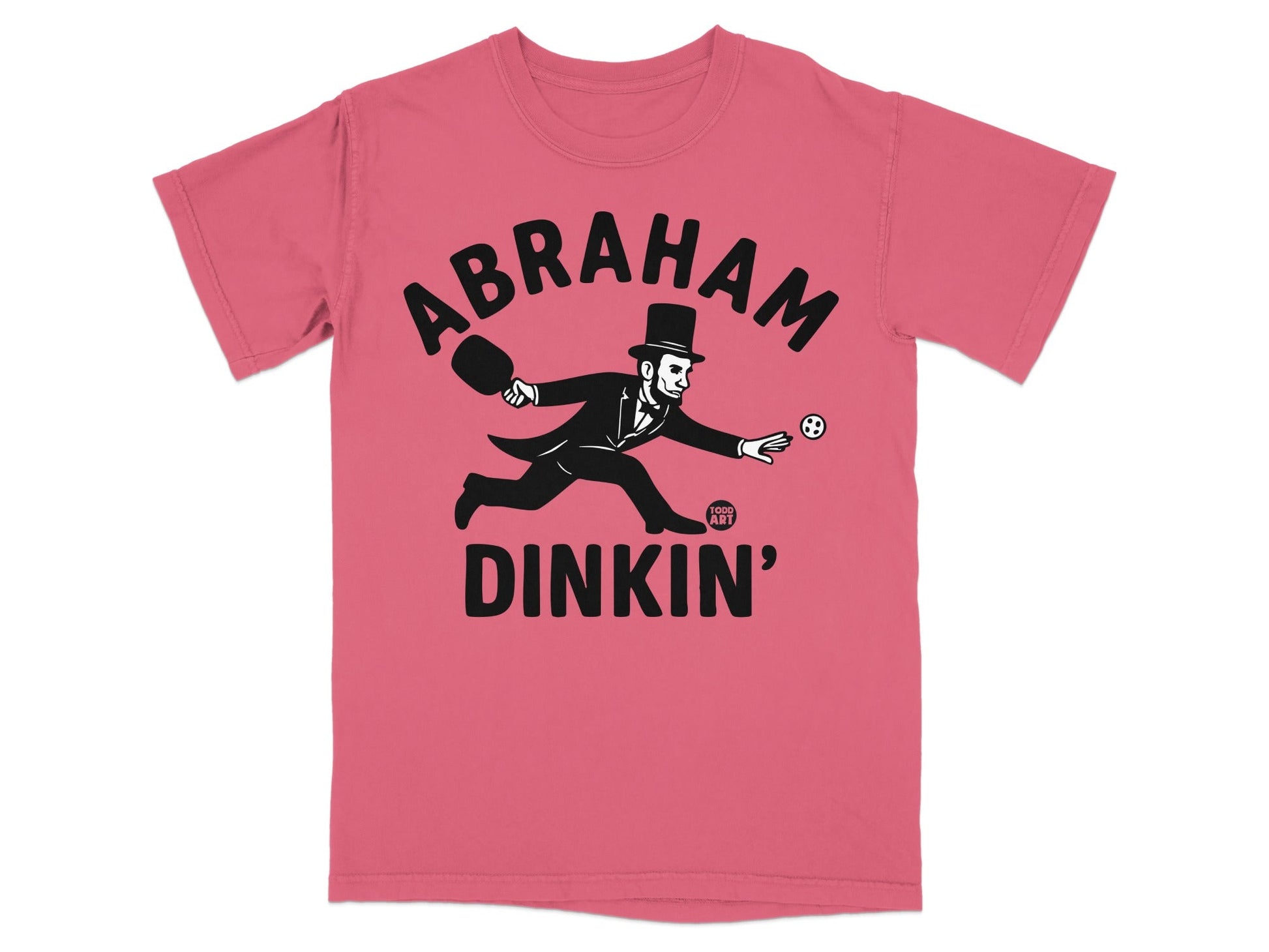 T-shirt with "Abraham Dink'n" and a pickleball player illustration.