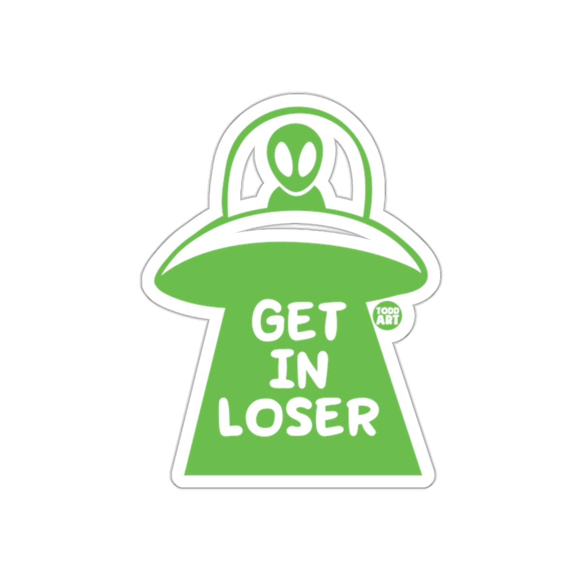 Get In Loser UFO Alien Stickers for Creativity Fun