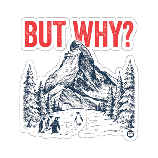 BUT WHY? Penguins Walking Snowy Mountain Pine Trees product type