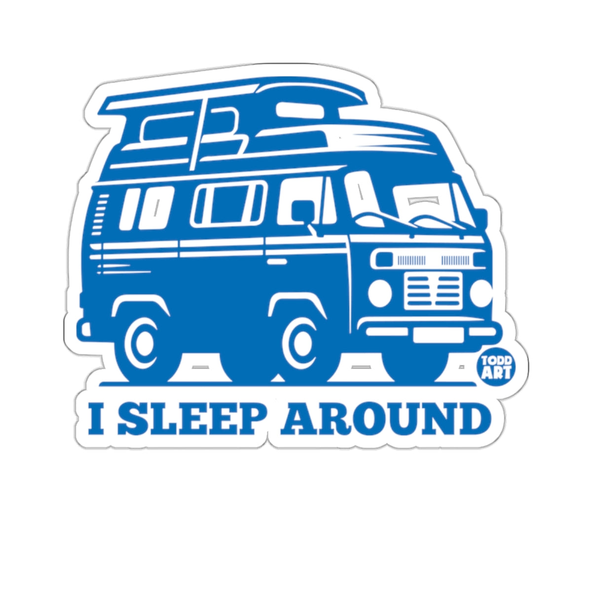 Todd Art I Sleep Around Camper Van Graphic sticker