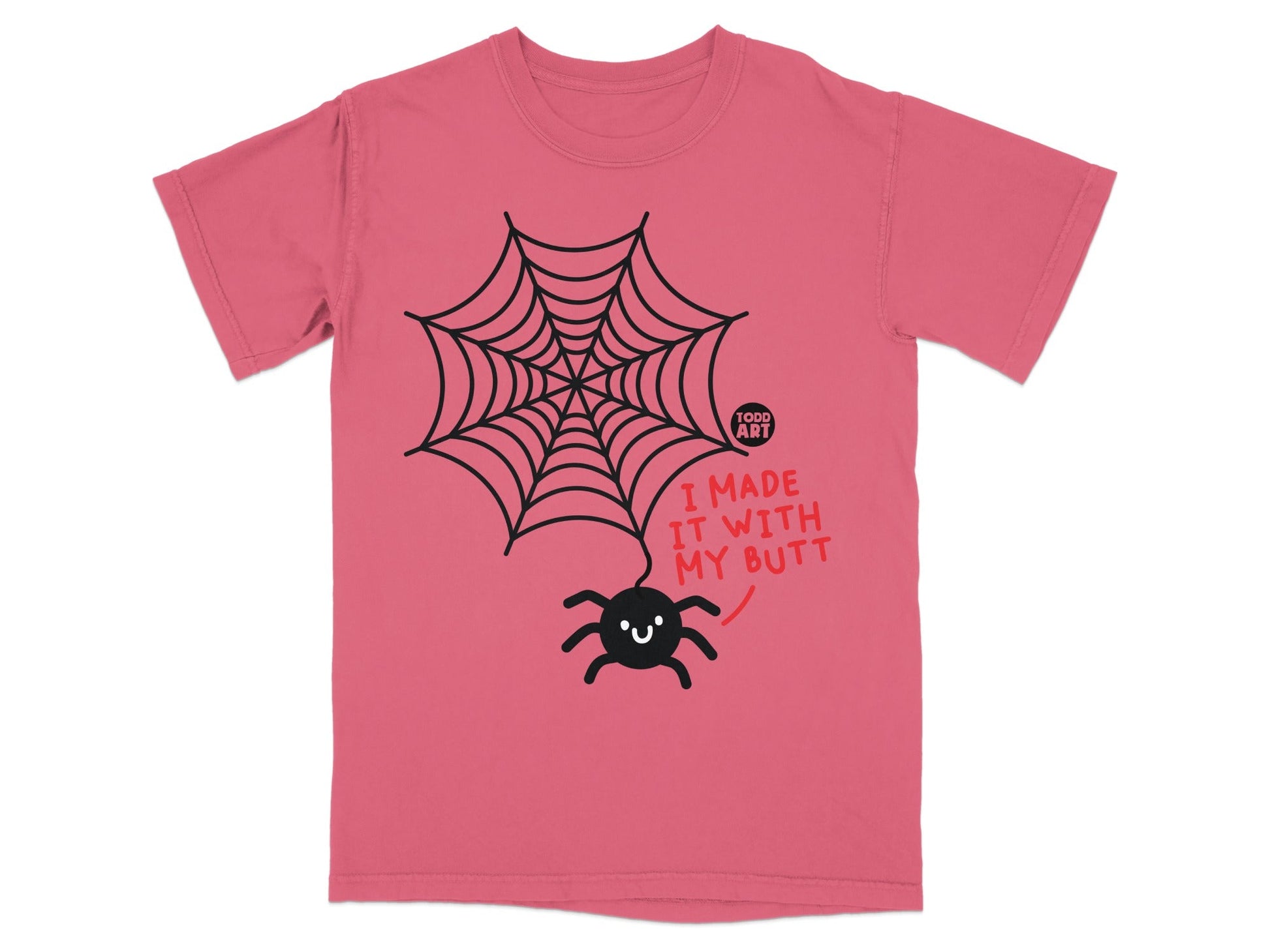 Funny Pink Spider Web I Made It With My Butt T-Shirt