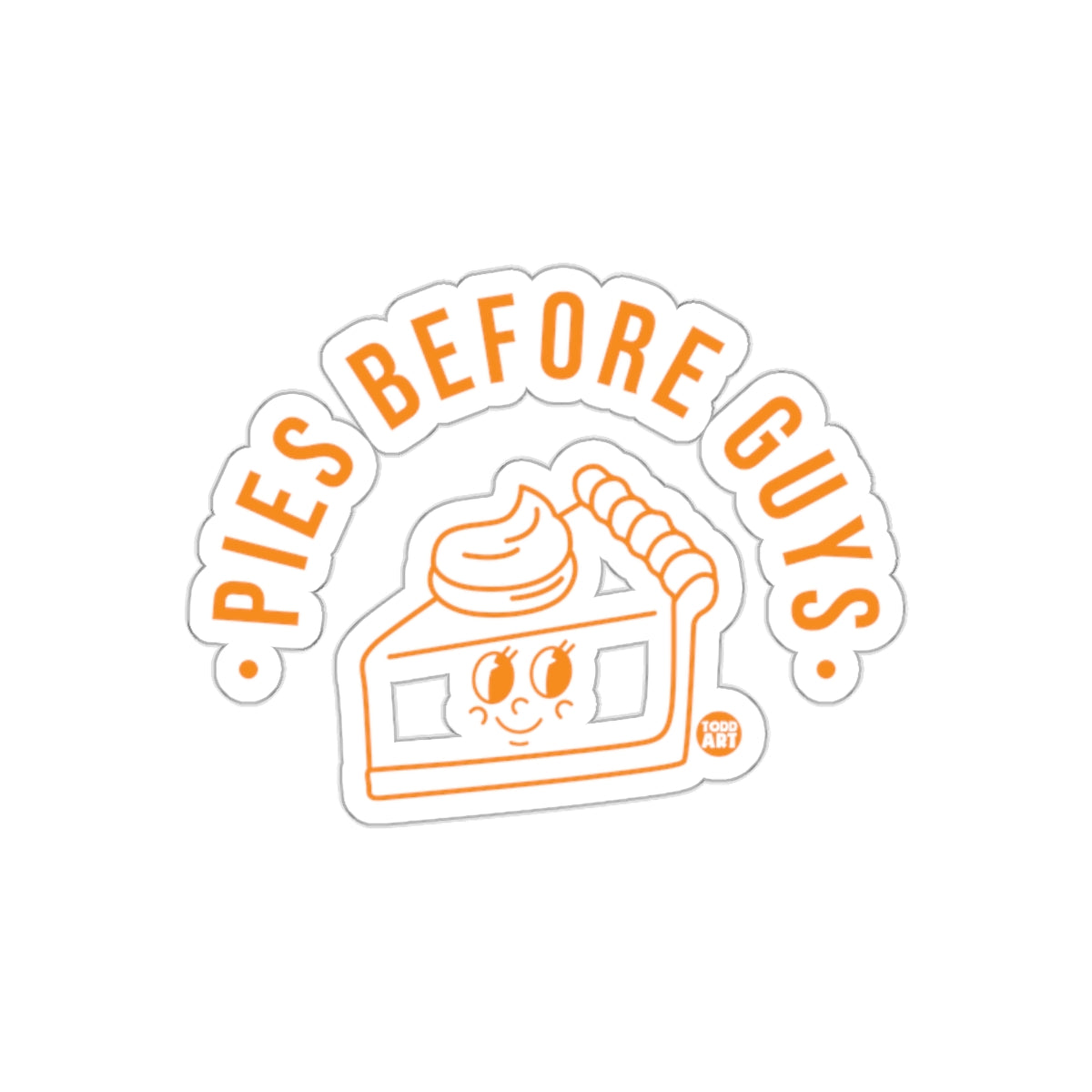 Pies Before Guys Funny Design Sticker Pies Before Guys