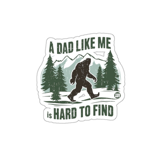 A Dad Like Me Is Hard To Find Sticker Design