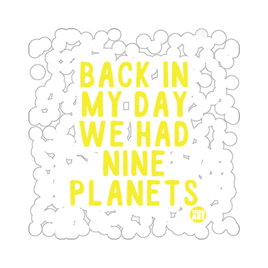 Back In My Day We Had Nine Planets product