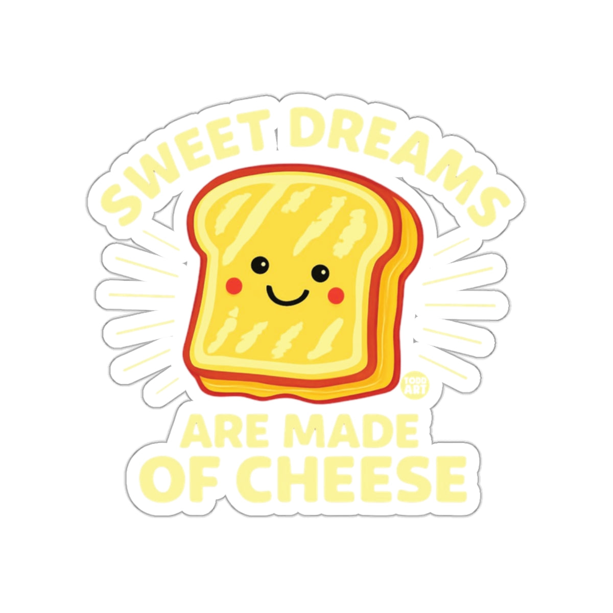 Sweet Dreams Are Made of Cheese Sticker Product