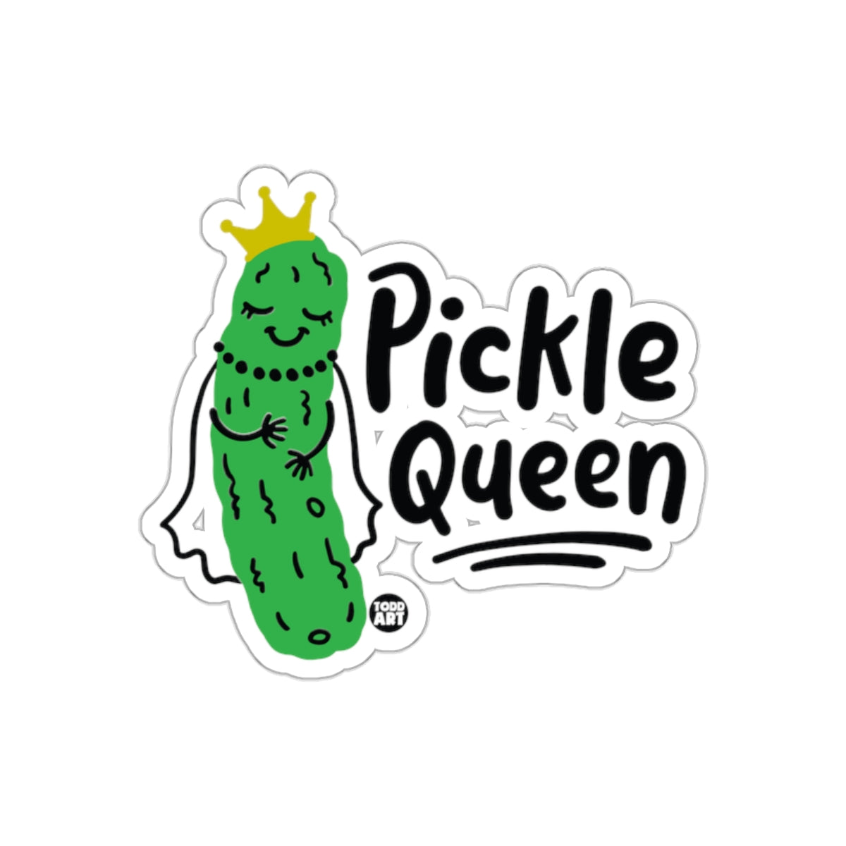 Funny Pickle Queen Art Cartoon Design by Todd Art Stickers
