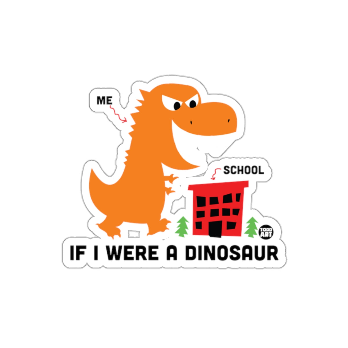Funny Dinosaur School Sticker Humor Product