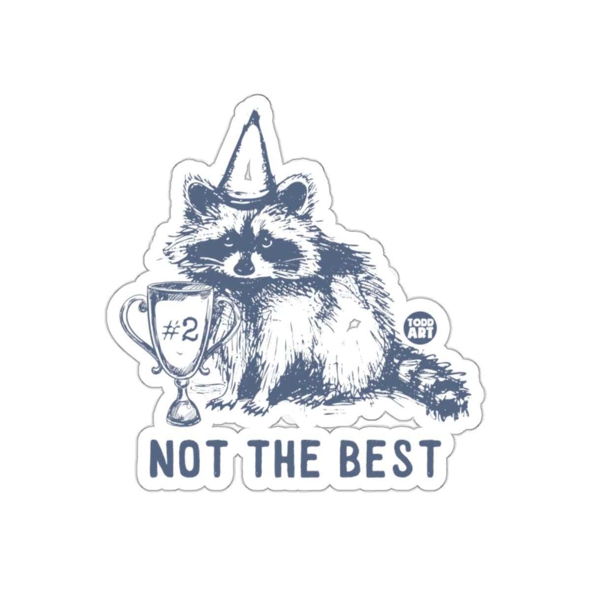 Not The Best Raccoon Trophy Number Two Funny Stickers