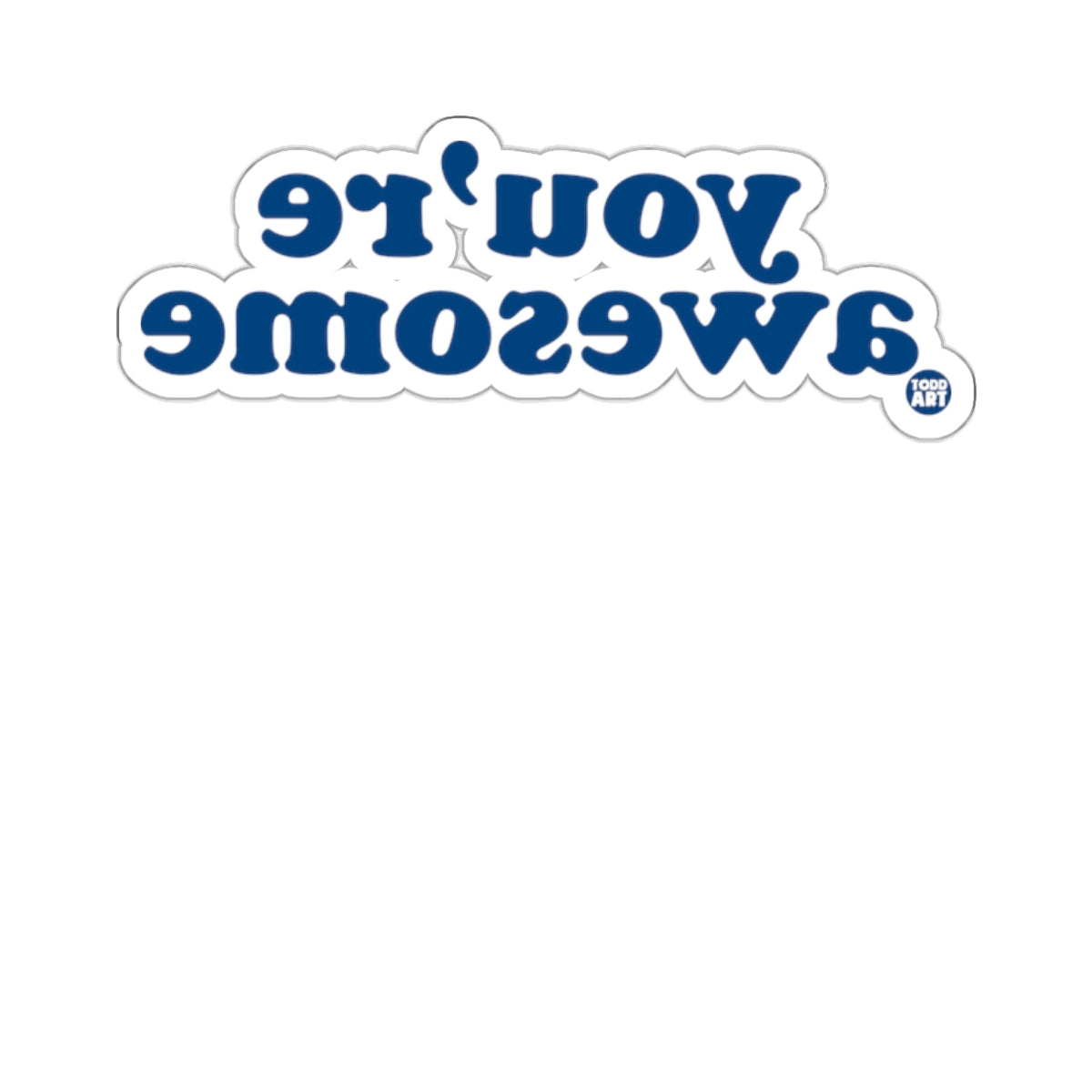 You're Awesome Motivational Sticker for Positive Vibes