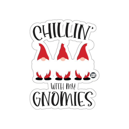 Chillin' With My Gnomies Graphic Sticker for Decoration