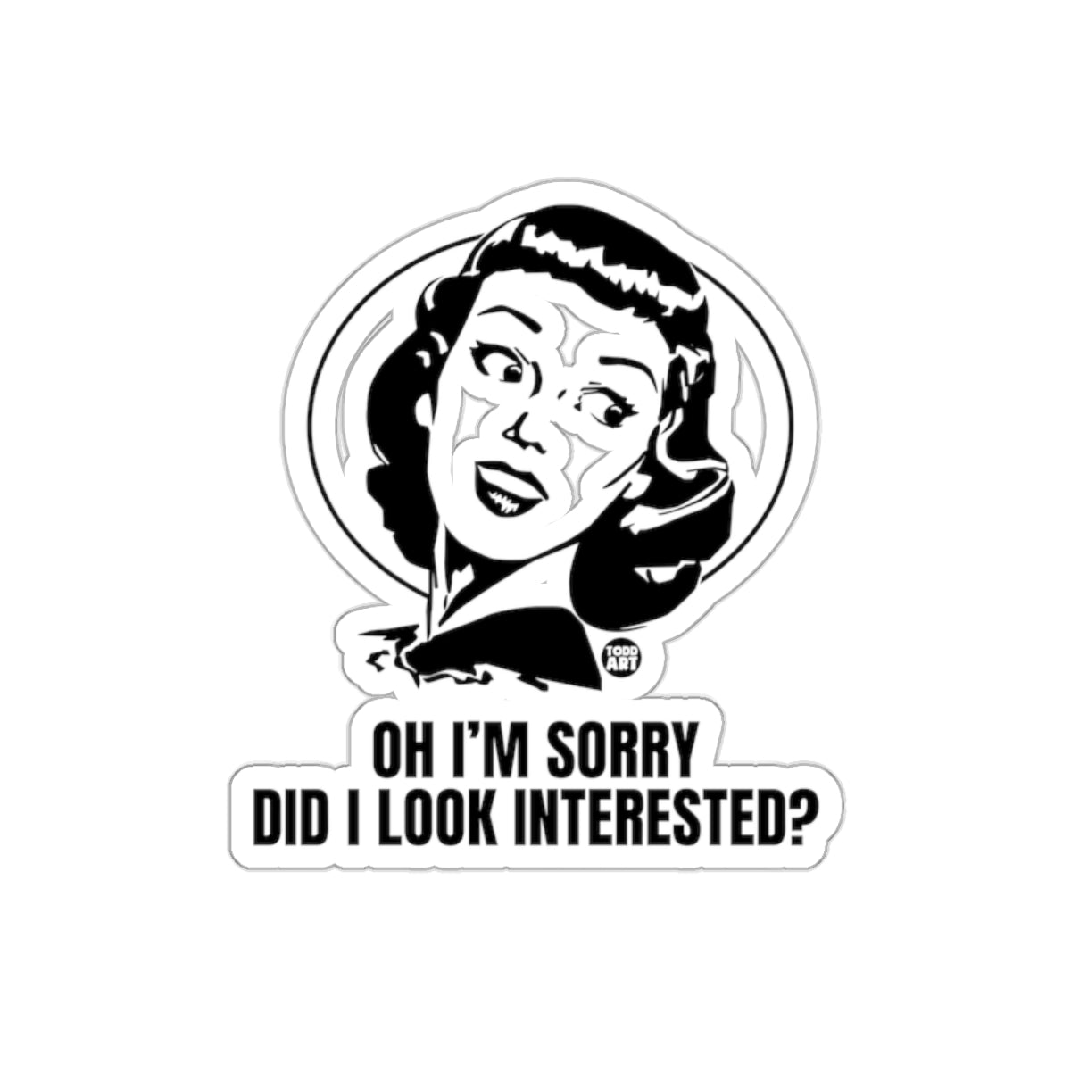 Sarcastic Retro Woman Oh I'm Sorry Look Interested Stickers