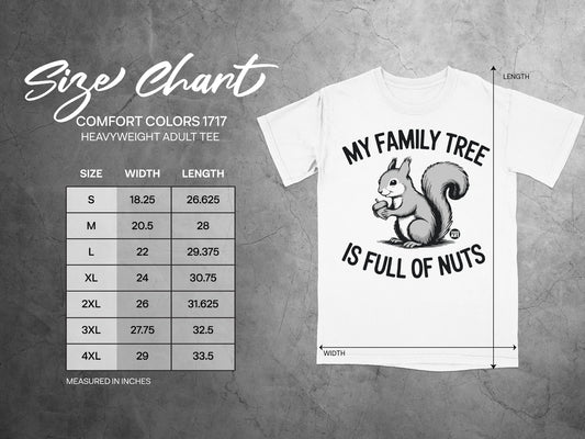 Size chart for a Comfort Colors 1717 heavyweight adult tee with a "My Family Tree is Full of Nuts" graphic.