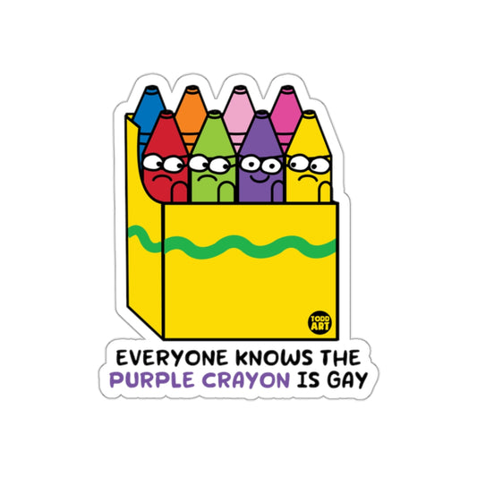 Everyone Knows the Purple Crayon is Gay Sticker