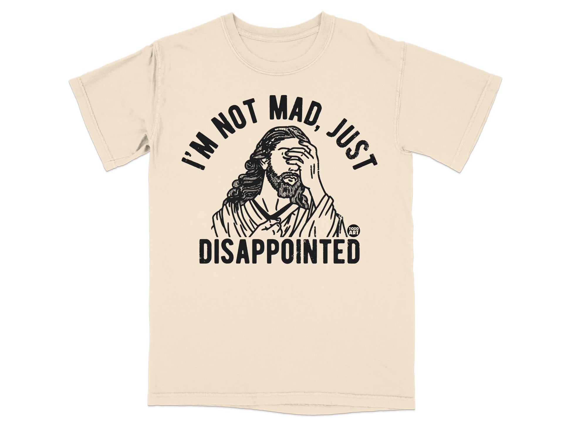 T-shirt with graphic of Jesus saying "I'm not mad, just disappointed."